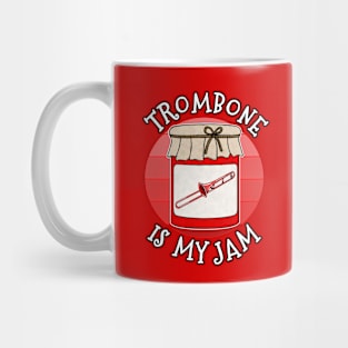 Trombone Is My Jam Trombonist Brass Musician Funny Mug